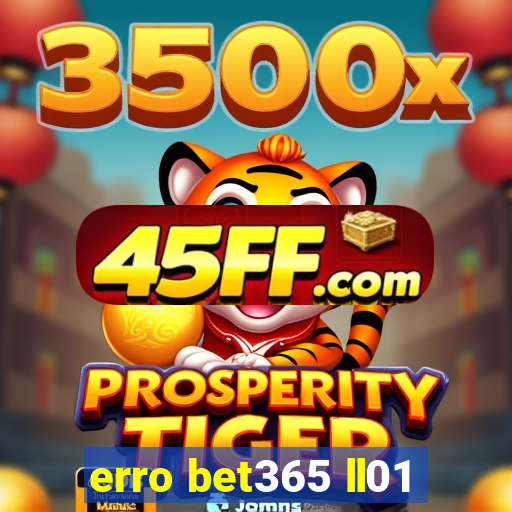 erro bet365 ll01